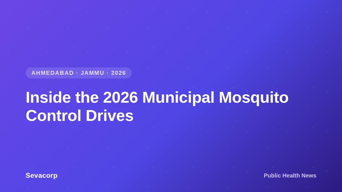 Graphic reading 'Inside the 2026 Municipal Mosquito Control Drives', tagged Ahmedabad, Jammu, 2026